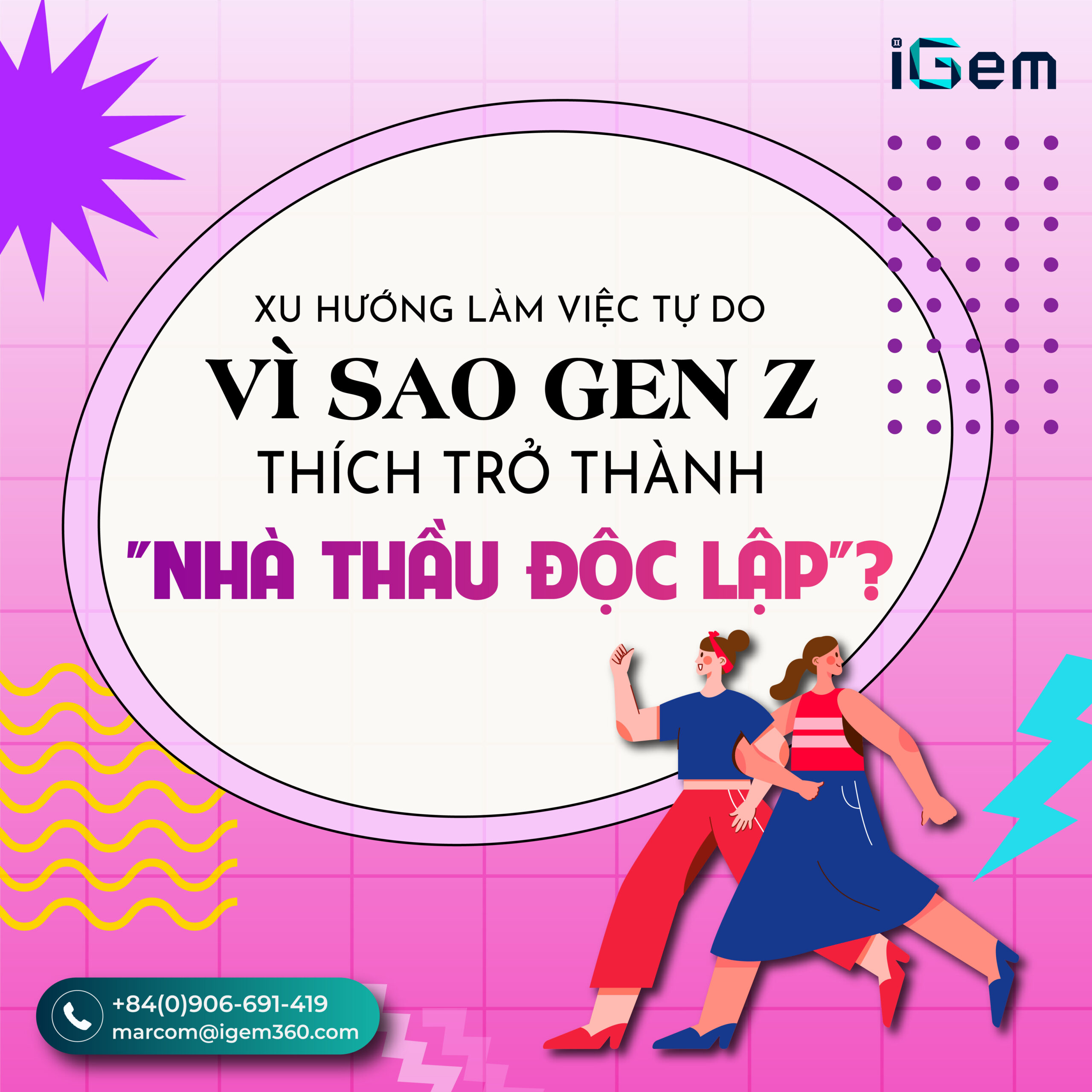XU HƯỚNG LÀM VIỆC TỰ DO: VÌ SAO GEN Z THÍCH TRỞ THÀNH “NHÀ THẦU ĐỘC LẬP”?