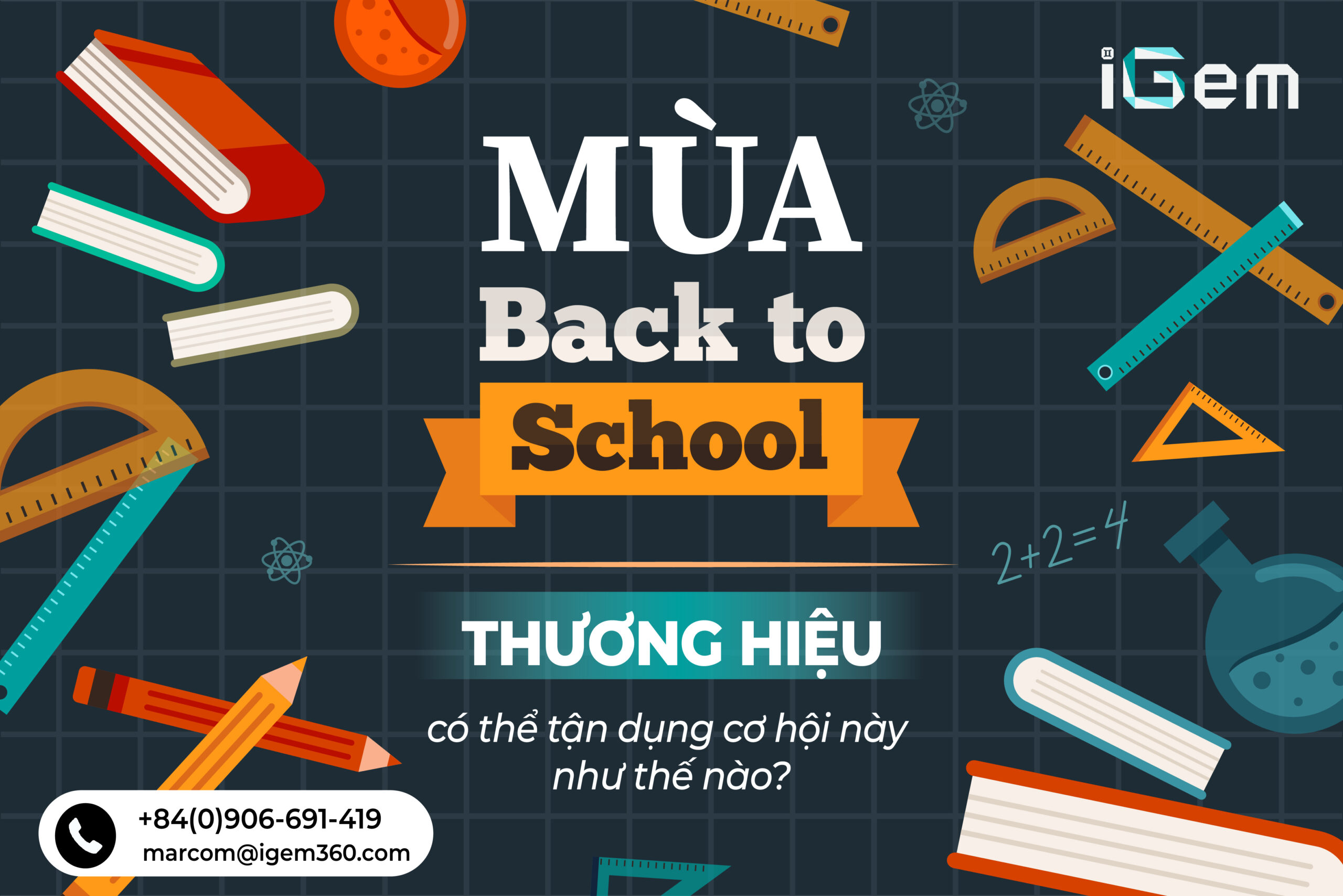 MÙA “BACK TO SCHOOL”, THƯƠNG HIỆU CÓ THẾ TẬN DỤNG CƠ HỘI NÀY NHƯ THẾ NÀO?