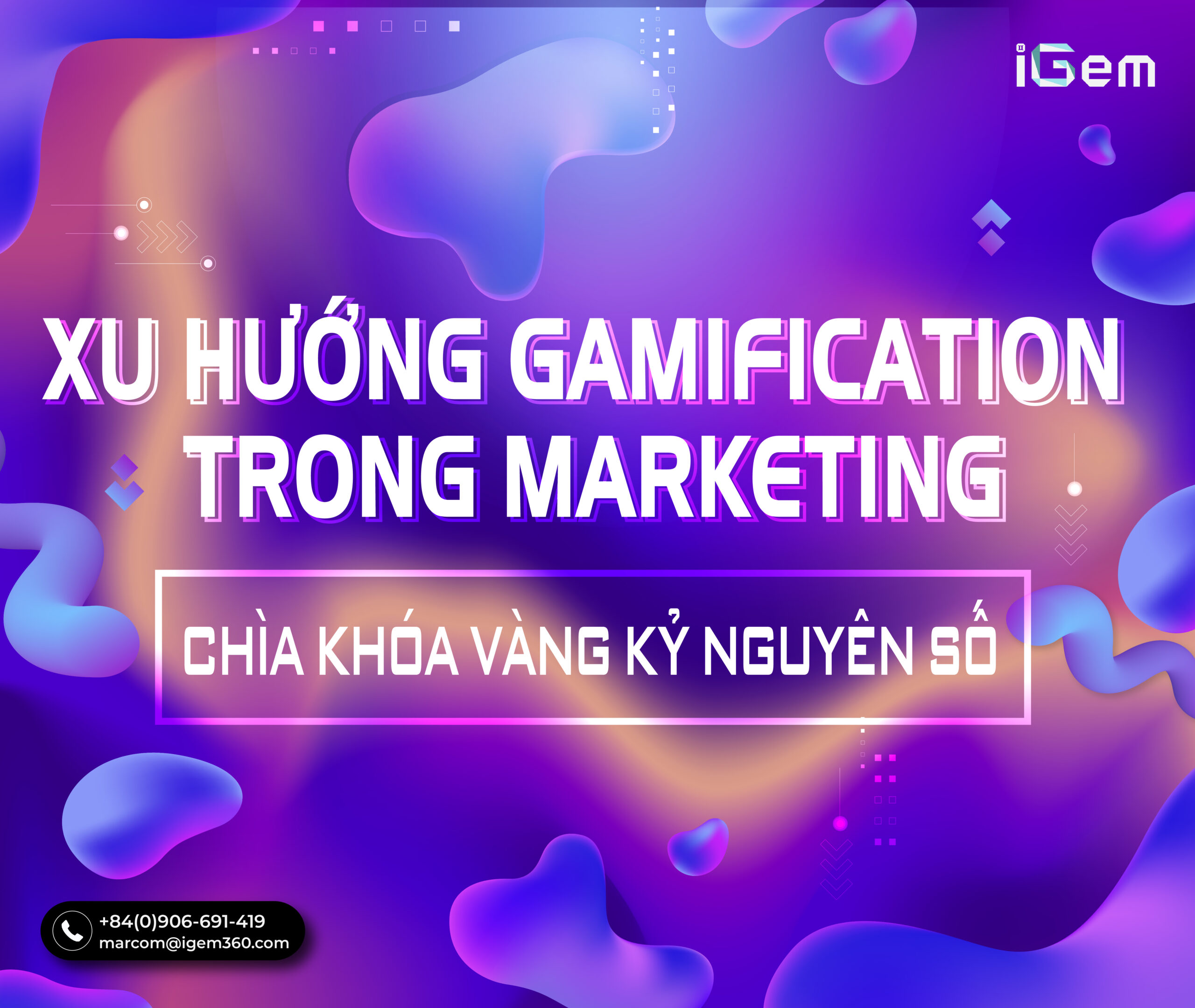 XU HƯỚNG GAMIFICATION TRONG MARKETING – CHÌA KHÓA VÀNG KỶ NGUYÊN SỐ