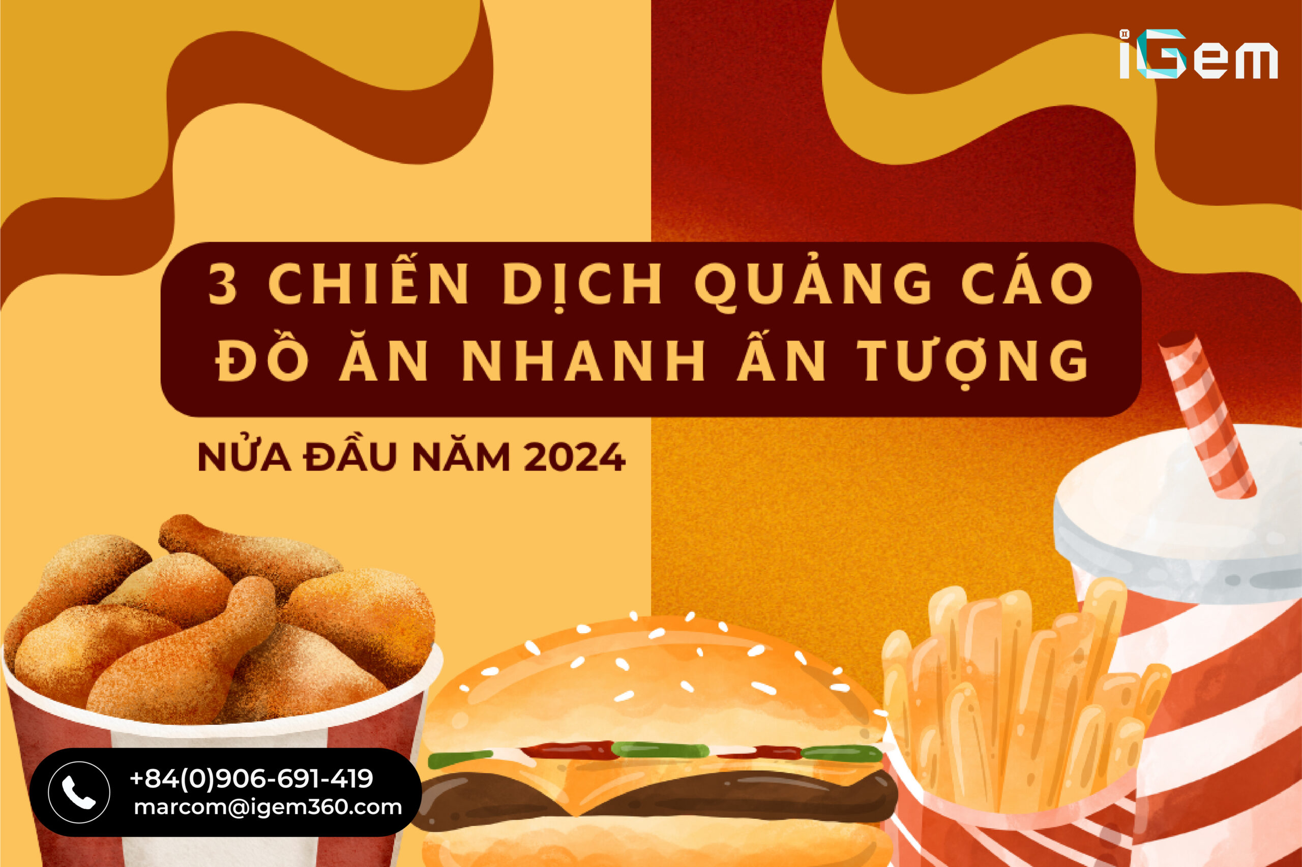 3 CHIẾN DỊCH QUẢNG CÁO ĐỒ ĂN NHANH ẤN TƯỢNG NỬA ĐẦU NĂM 2024