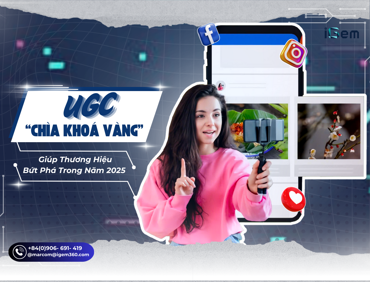 NẮM BẮT XU HƯỚNG UGC – CHÌA KHÓA GIÚP THƯƠNG HIỆU BỨT PHÁ TRONG NĂM 2025